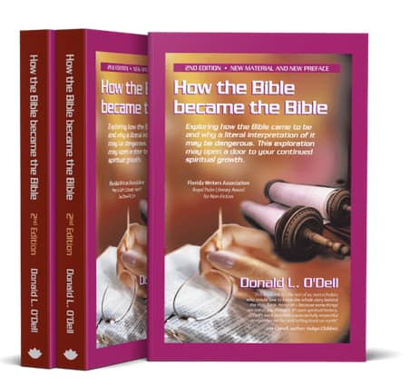 Don O'Dell authored the book How the Bible became the Bible by Don O Dell